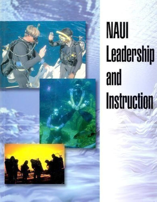 NAUI Leadership and Instruction Textbook